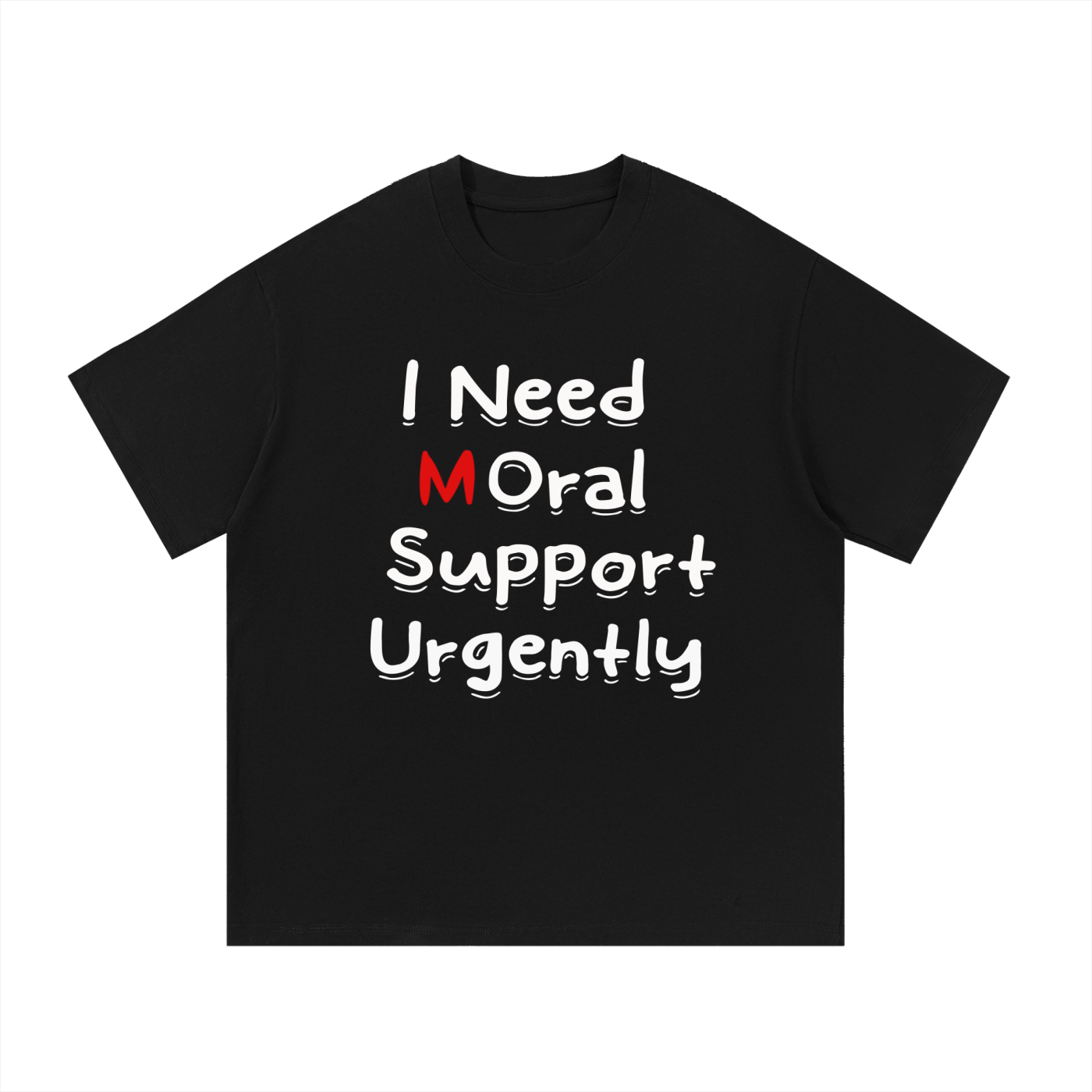 Moral Support T-Shirt